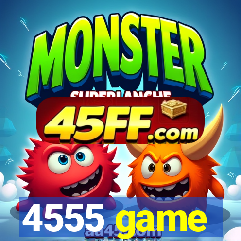 4555 game